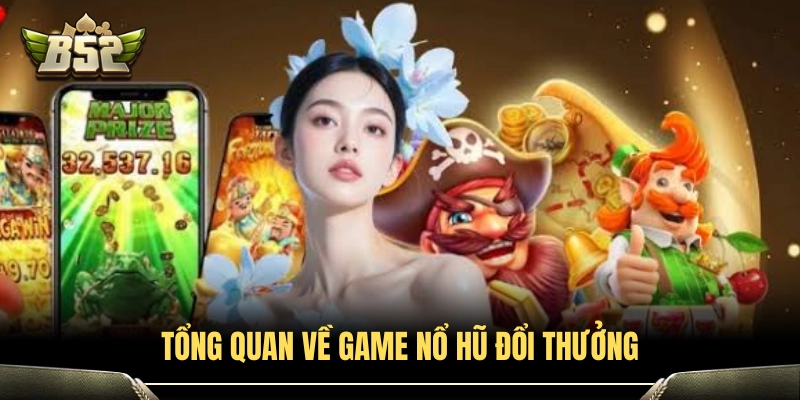 Từ A Đến Z Luật Chơi Nổ Hũ Đổi Thưởng Dành Cho Người Mới 2 Giới thiệu sảnh cược nổ hũ đổi thưởng hấp dẫn