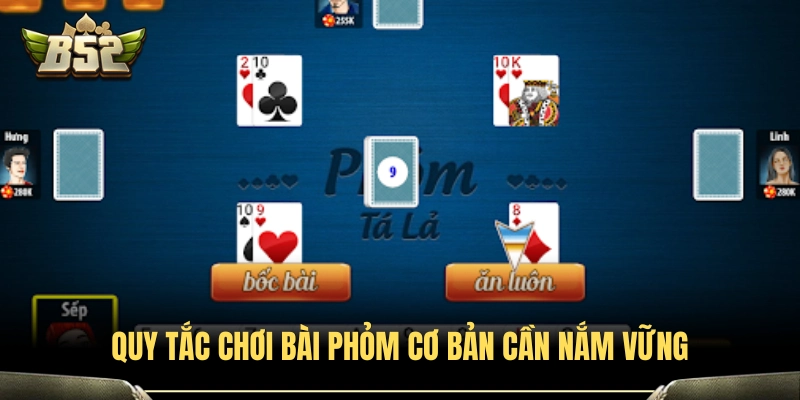 Bài Phỏm B52club - Bí Quyết Chốt Hạ Ăn Tiền Cực Đã 3 Hướng dẫn quy định đánh Phỏm chi tiết